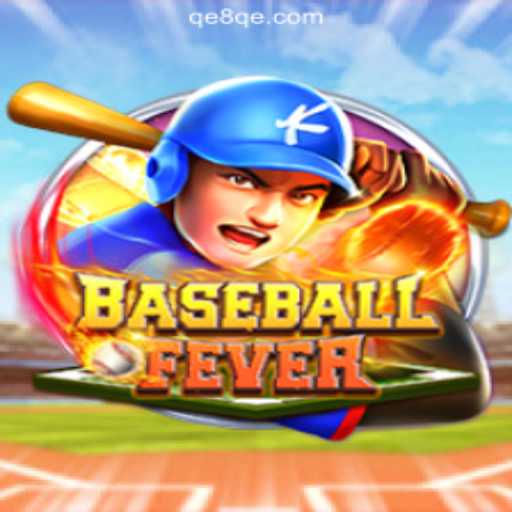 BaseballFever: Dive into the World of QE8 Cassino❤️ Exploda nas Mesas!