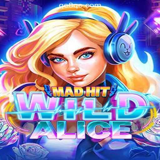 MadHitWildAlice: A Thrilling Adventure in QE8 Cassino❤️ Exploda nas Mesas!